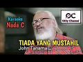 Download Lagu John Tanamal ll Tiada Yang Mustahil ll Nada C