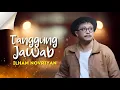 Download Lagu IlHAM NOVRIYAN - TANGGUNG JAWAB (OFFICIAL MUSIK VIDEO)
