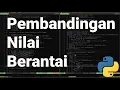 Pythonic 02 Pembandingan Berantai Chained Comparison Belajar Python Tutorial Pythojn