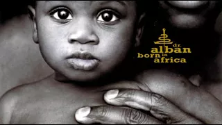 Download I Said It Once ( Dr Alban Born in Africa ) MP3