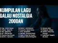 Lagu KUMPULAN LAGU GALAU 2000AN YANG BIKIN RINDU MANTAN