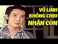 Download Lagu Vũ Linh không chịu nhận con trong vở tuồng này | Tuồng cải lương Vũ Linh Hương Lan hay nhất