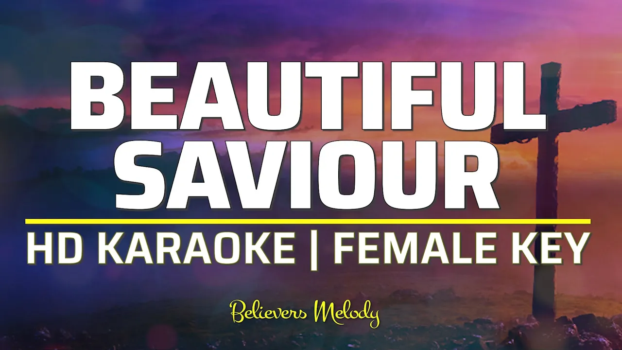 Beautiful Saviour | KARAOKE - Female Key