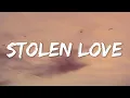 Download Lagu Stolen Love (Lyrics)