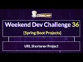 URL Shortener Project Weekend Dev 36 Spring Boot Project