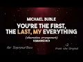 You're the First The Last My Everything - Michael Buble Karaoke in D  (-2 Lower) for Soprano & Bass