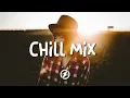Chill Mix ♫ Chill Music 2022 ♫ Trending Tiktok Songs 2022