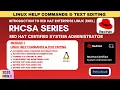 Linux Help Commands Text Editing RHCSA Tutorial man Nano Vim Logs 2025