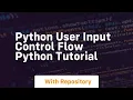 python user input control flow python tutorial