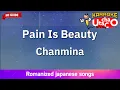 Download Lagu Pain Is Beauty – Chanmina (Romaji Karaoke no guide)