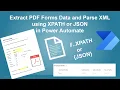 Extract PDF Forms Data to XML and Parse XML using XPATH or JSON Power Automate