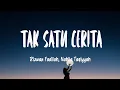 Download Lagu Rizwan Fadilah, Nabila Taqiyyah - Tak Satu Cerita (Lirik Lagu)