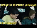 PRANK BT IN PACAR SEHARIAN |ENDINGNYA BIKIN BAPER