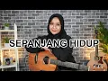 Download Lagu MAHER ZEIN - SEPANJANG HIDUP (ACOUSTIC COVER BY REGITA ECHA)