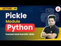 Pickle module functions Python Programming Full Course Coding Adda247