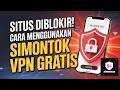 Lagu Simontok VPN! Buka Situs Diblokir Di google chrome terbaru 