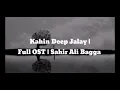 Lagu Kahin Deep Jalay | Full OST | Sahir Ali Bagga