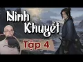 Lagu Ninh Khuyết Tập 4 - (Q1_Chương 19 - 24) - Vừa Đi Vừa Học