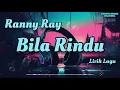 Download Lagu Bila Rindu - Ranny Ray | Lirik Lagu