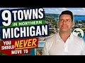 9 Towns You Should NEVER Move To In Northern Michigan