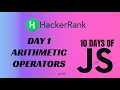 Day 1 Arithmetic Operators 10 Days of Javascript