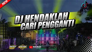 Download DJ HENDAKLAH CARI PENGGANTI SLOW BASS || TERBARU 2022 @Wacink Project MP3