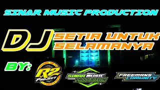 dj setia untuk selamanya by r2 project rendy lk perform sinar music production