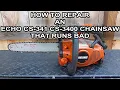 How To Repair An Echo CS-341 CS-3400 Chainsaw That Runs Bad