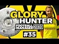 GLORY HUNTER FM20 END OF SEASON EXTRAVAGANZA Football Manager 2020