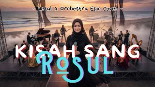 kisah sang rosul metal orchestra epic cover