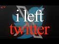 why i left twitter