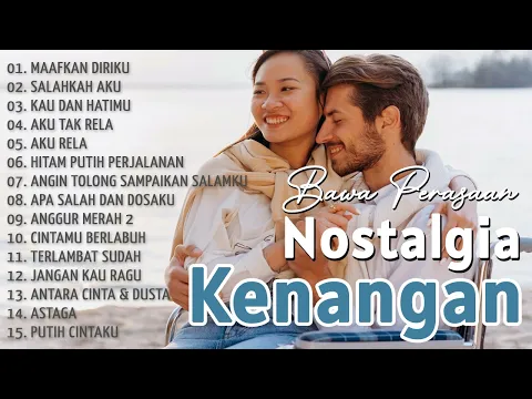 Download MP3 Nostalgia Kenangan!!!! Lagu Kenangan Paling Enak Didengar - Bawa Perasaan