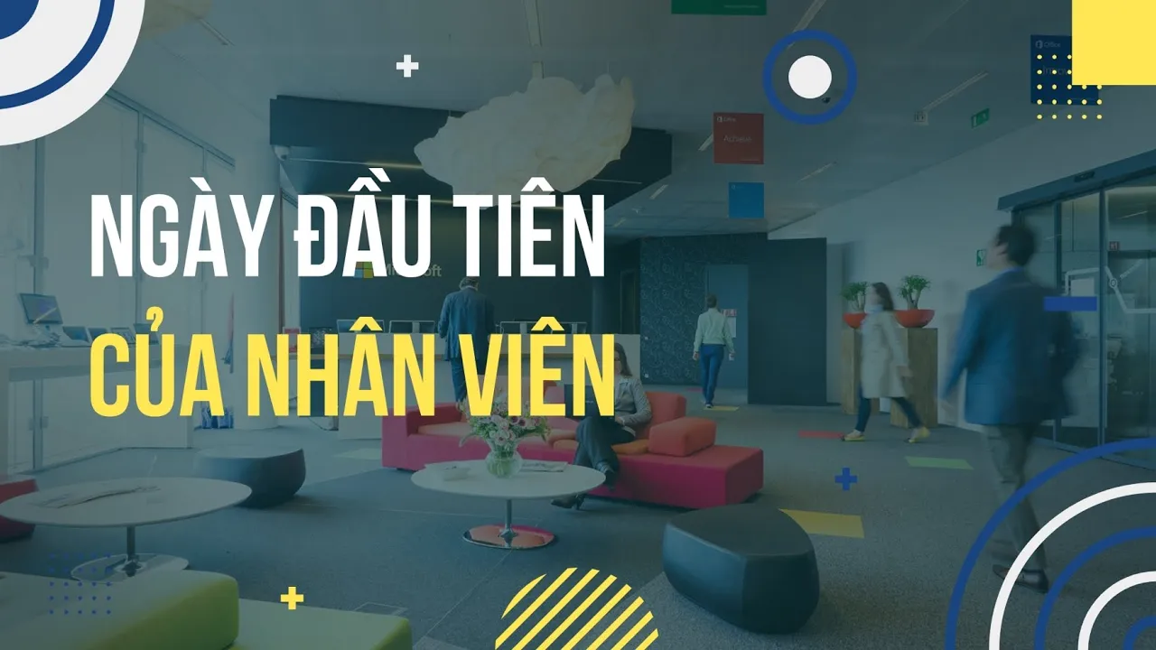 Outline Video NGÀY ĐẦU TIÊN CỦA NHÂN VIÊN MỚI | ONBOARDING GIỮ CHÂN NHÂN TÀI - BÀI 2 | EP. 32
