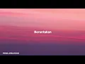 ANGGAP KITA SUDAH BERHASIL - MITTY ZASIA (lyrics)