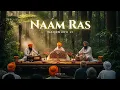 Naam Ras | Thir Ghar Baiso Har Jan Pyare | Soulful Waheguru Jaap | Divine Shabad Kirtan