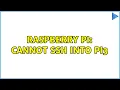Raspberry Pi Cannot ssh into Pi3 2 Solutions