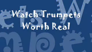 Download Watch Trumpets Worth Real MP3