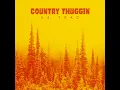 Country Thuggin - 04trac
