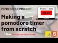 Making a pomodoro timer from scratch with javascript during a pomodoro break