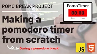 Making a pomodoro timer from scratch with javascript during a pomodoro break