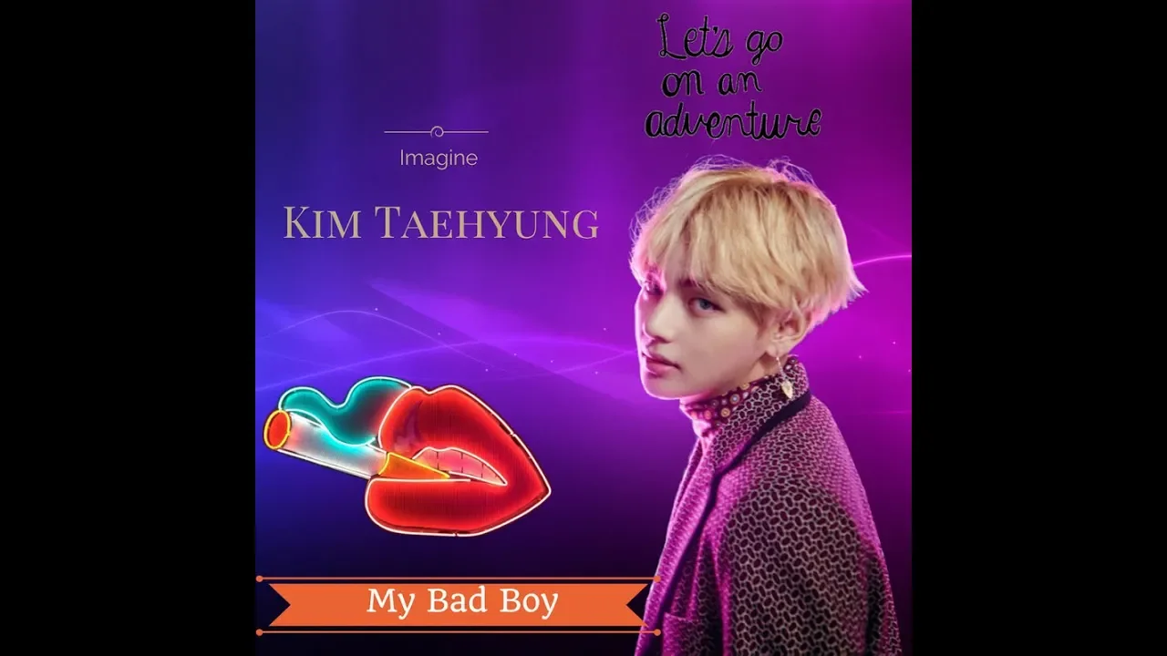 Imagine Kim Taehyung #12   My Bad Boy