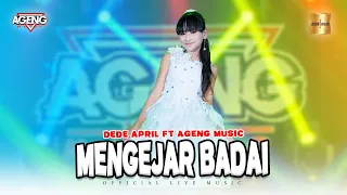 dede april ft ageng music mengejar badai official live music 
