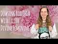 Lagu Dowsing Rod Q\u0026A with Lilith | Divine Feminine