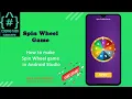 How to create Spin Wheel Game in Android Spin Wheel Game Tutorials Android Studio