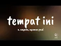 Download Lagu tempat ini - a. nayaka, nyoman paul (lirik)