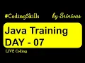 Java Training Day 07 Java Full Course Coding Skills
