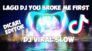 Download LAGU DJ SLOW TIKTOK YANG DICARI EDITOR DJ YOU BROKE ME FIRST FULL BASS ALDI RIMEX MP3