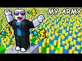 my NOOB ARMY made BILLIONS in Roblox build a noob swarm...