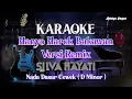 Lagu Karaoke Hanyo Harok Bakawan Silva  Hayati Versi Remix | HD AUDIO