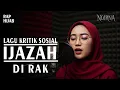 Download Lagu LAGU KRITIK SOSIAL || IJAZAH DI RAK - NOIRNA RAP HIJAB (Official Music Video)